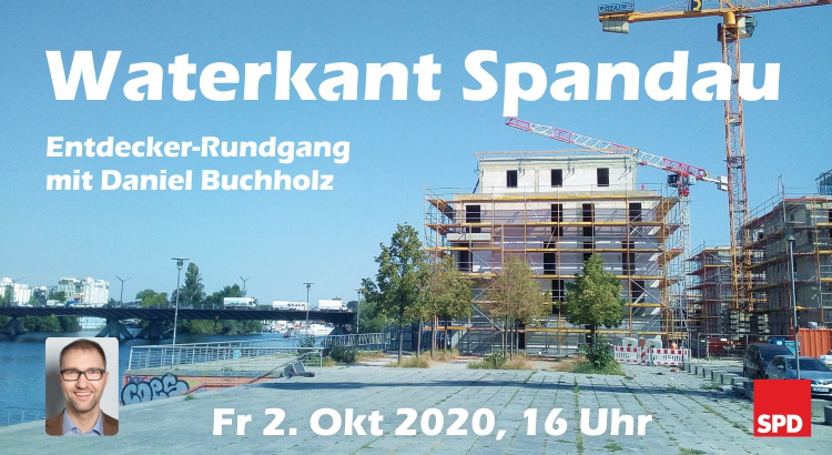 Entdecker-Rundgang Wasserstadt Spandau zu Neubauten und Verkehr am 2.10.20 mit Daniel Buchholz, MdA 1